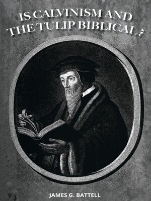 cover image of Is Calvinism and the Doctrines of Grace Biblical?